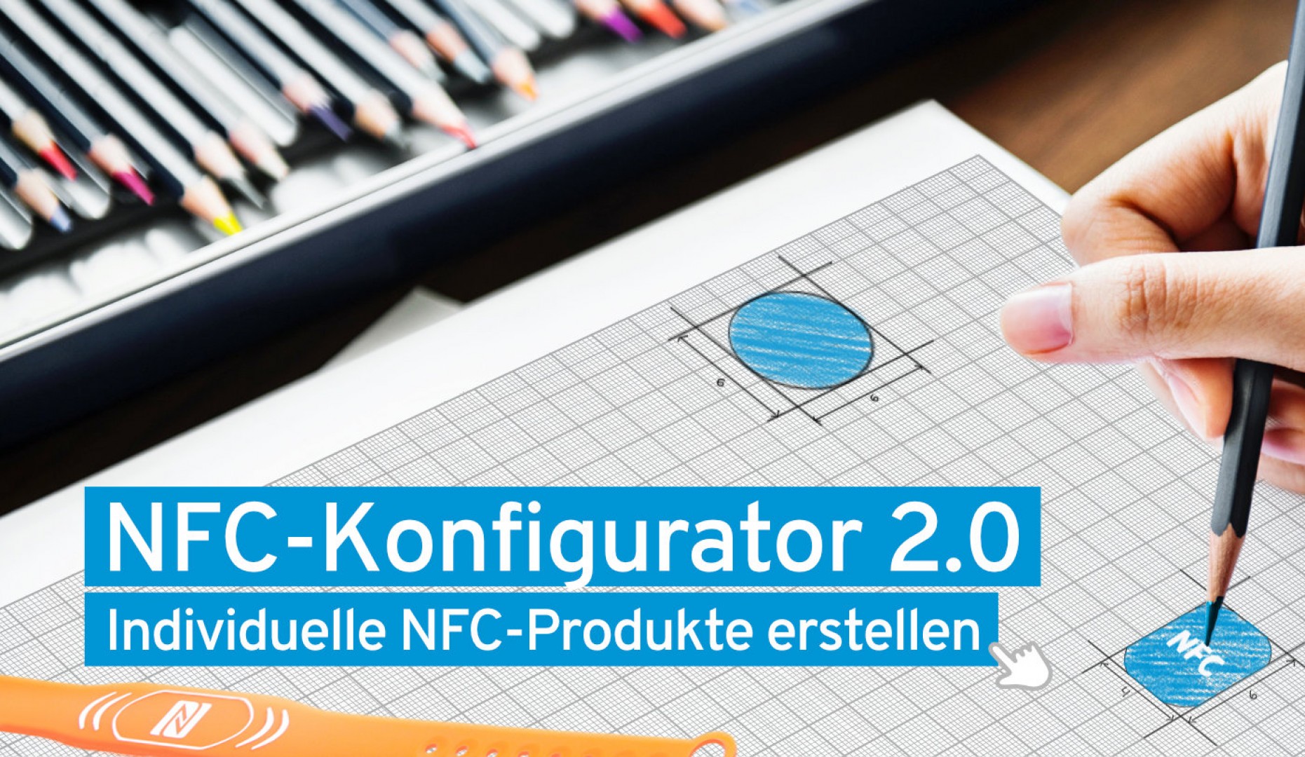 NFC-Produkte individuell gestalten und bedrucken – unser NFC-Konfigurator 2.0